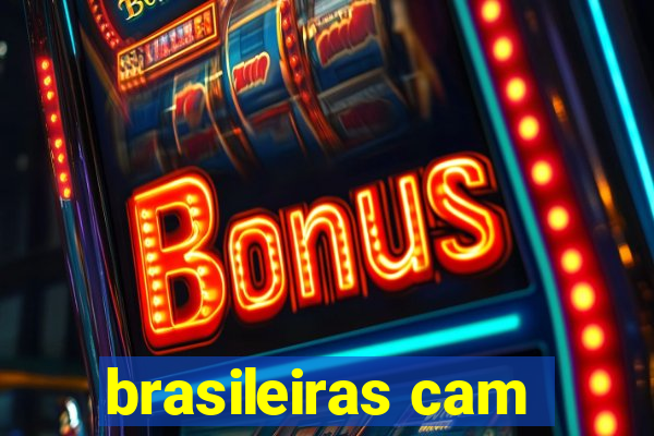 brasileiras cam